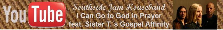 I Can Go to God in Prayer